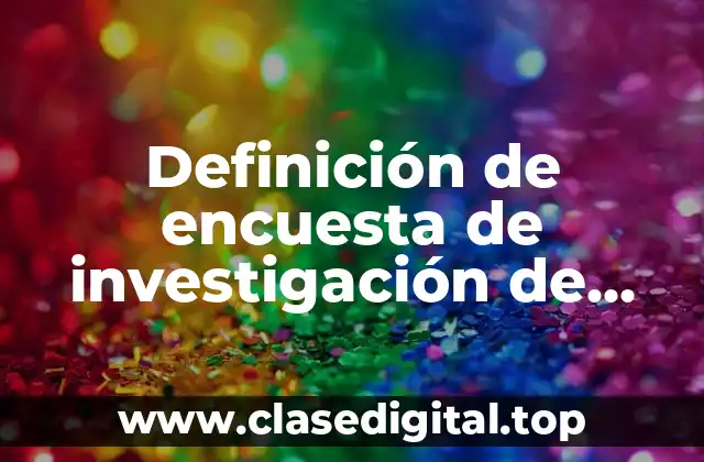 Definición de encuesta de investigación de mercado
