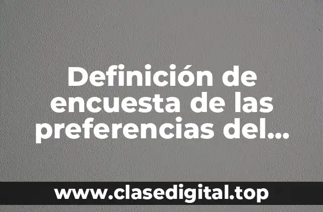 Ejemplos de encuesta de las preferencias del cliente