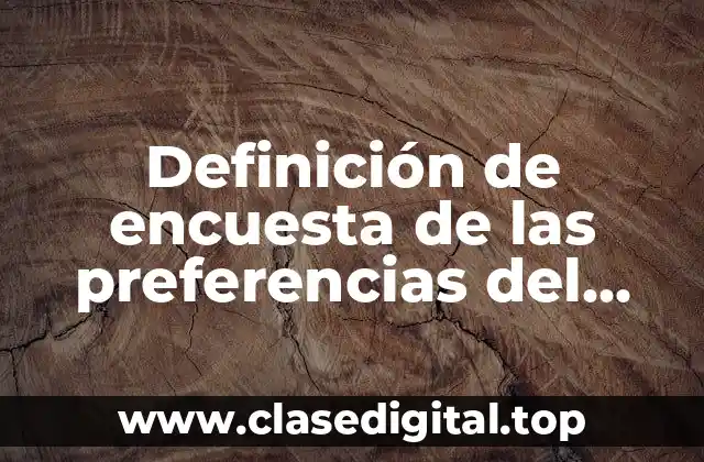 Ejemplos de encuesta de las preferencias del consumidor