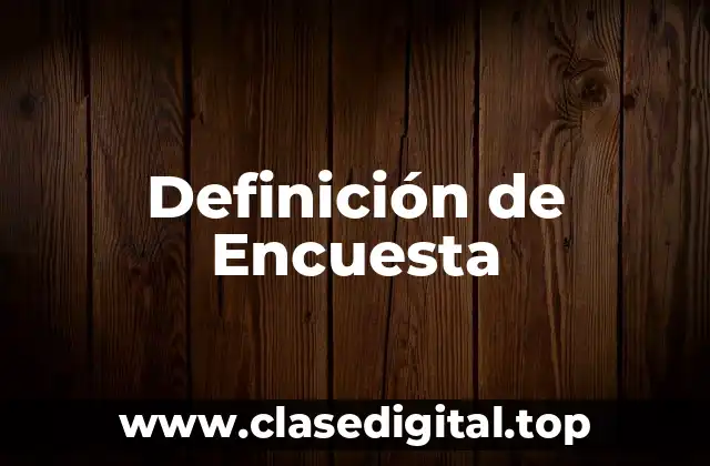 Definición de Encuesta