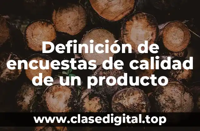 Definición de encuestas de calidad de un producto
