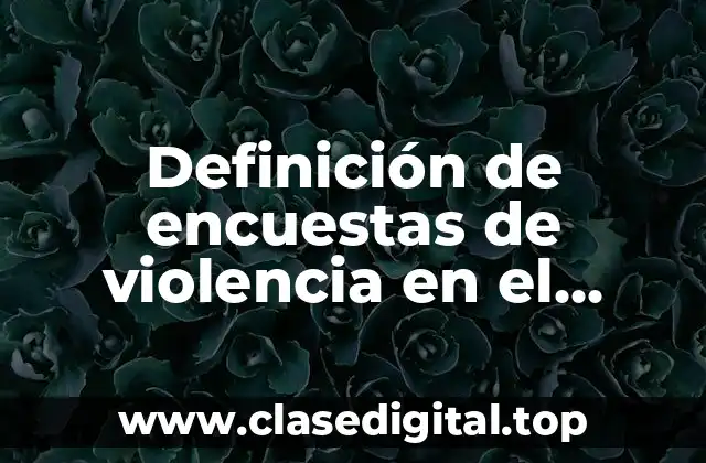 Definición de encuestas de violencia en el noviazgo