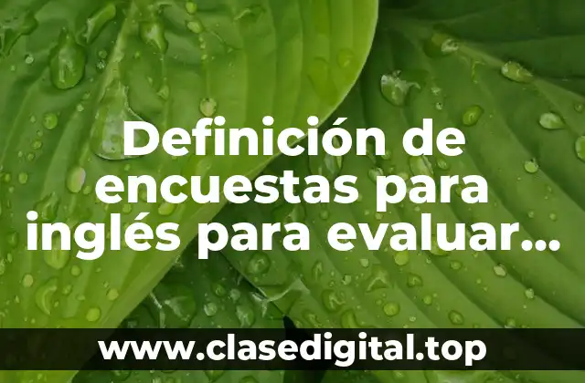 Definición de encuestas para inglés para evaluar en primaria