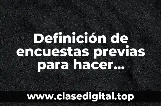 Definición de encuestas previas para hacer publicidad de unas vitaminas