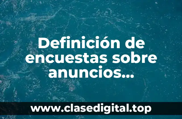 Ejemplos de encuestas sobre anuncios publicitarios