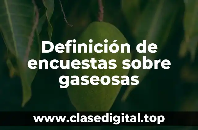 Ejemplos de encuestas sobre gaseosas