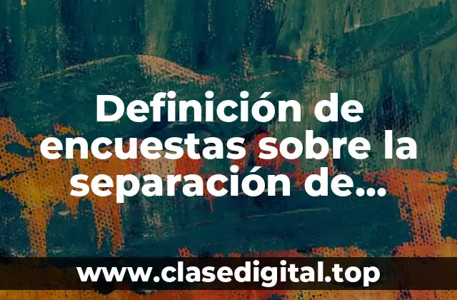 Definición de encuestas sobre la separación de basura