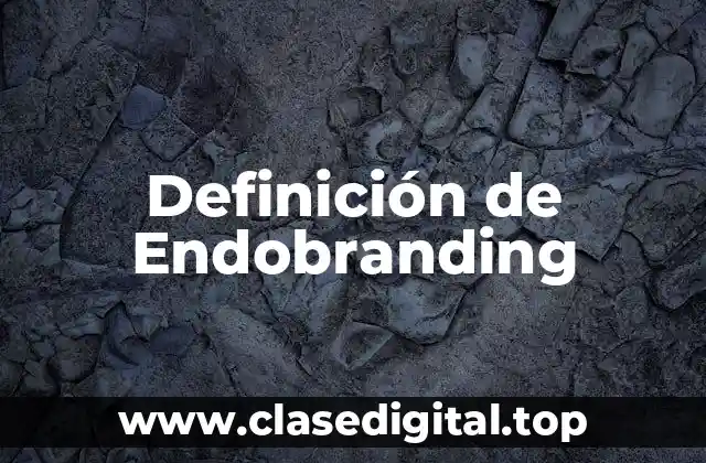 Definición de Endobranding