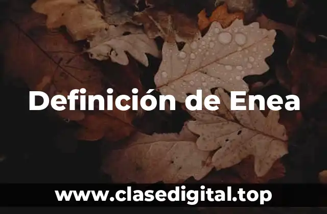 Definición de Enea