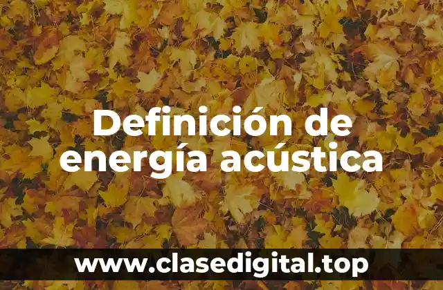 Definición de energía acústica