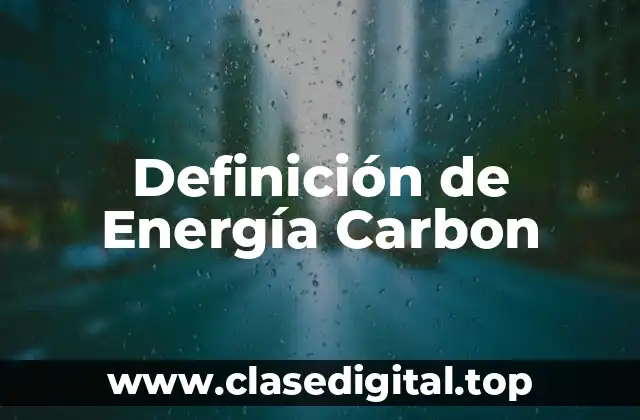 Definición de Energía Carbon