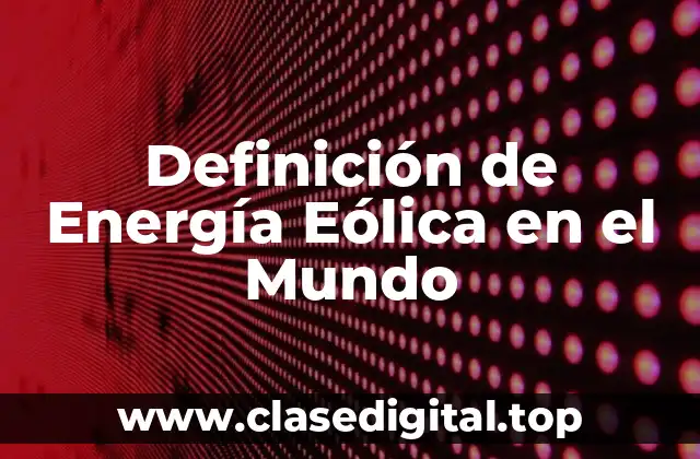 Ejemplos de Energía Eólica