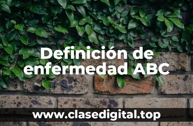 Definición de enfermedad ABC