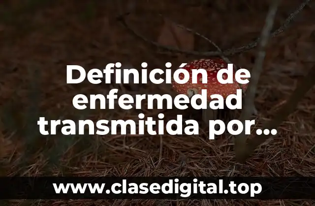 Definición de enfermedad transmitida por vector