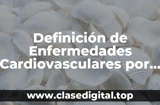Definición de Enfermedades Cardiovasculares por Tabaco