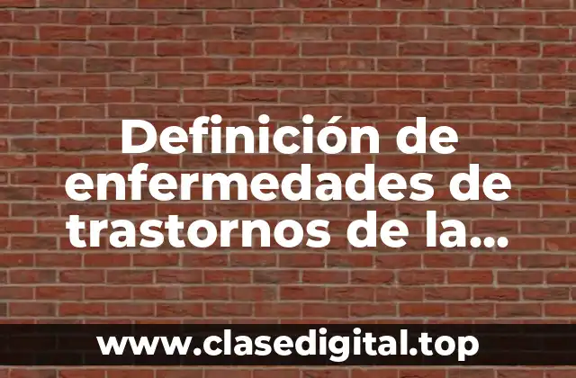 Definición de enfermedades de trastornos de la memoria