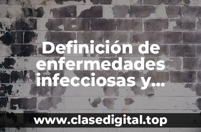 Definición técnica de enfermedades infecciosas y parasitarias
