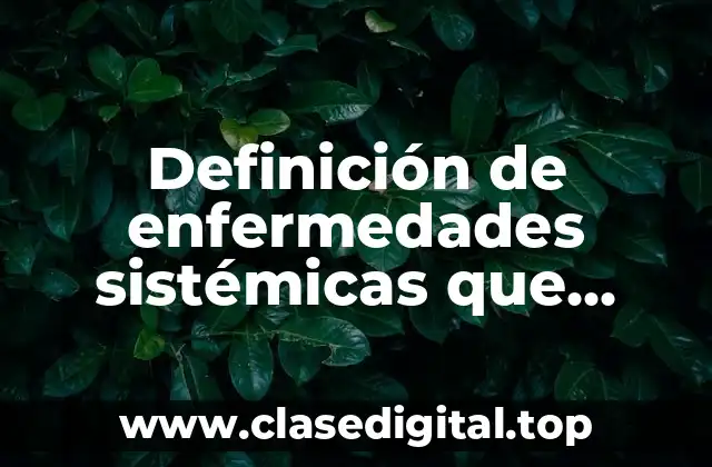 Ejemplos de enfermedades sistémicas que afecten a la mucosa bucal