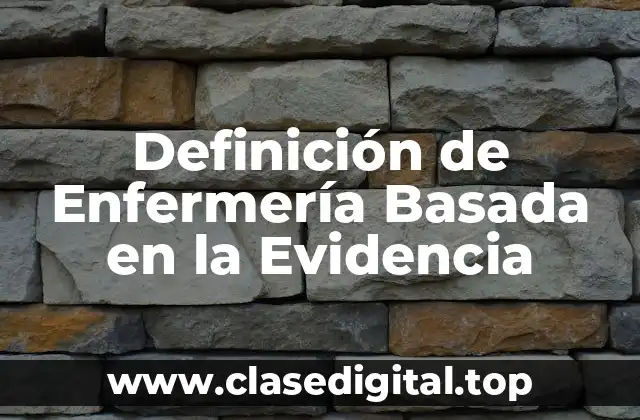 Ejemplos de Enfermería Basada en la Evidencia