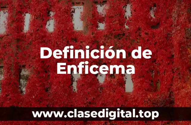 Definición de Enficema