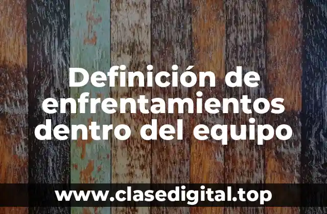 Definición de enfrentamientos dentro del equipo