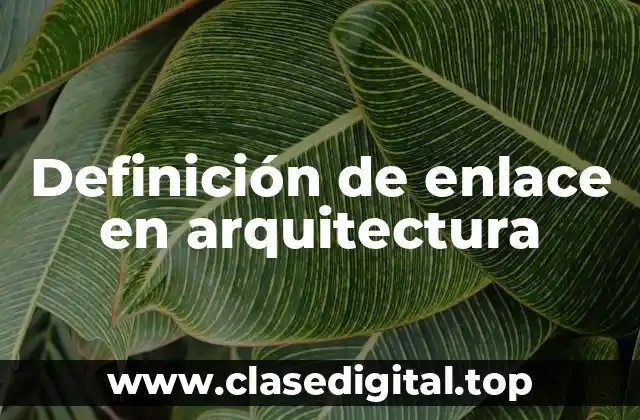 Definición de enlace en arquitectura