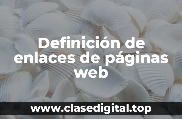 Definición de enlaces de páginas web