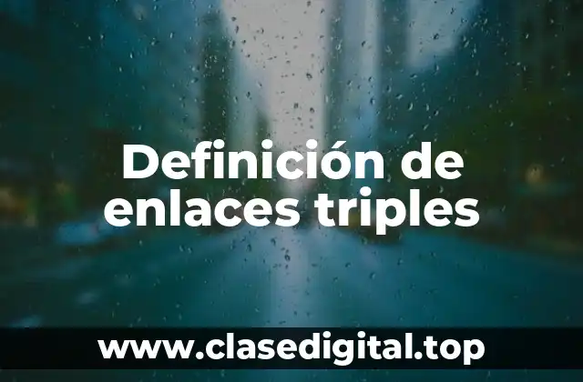 Definición de enlaces triples