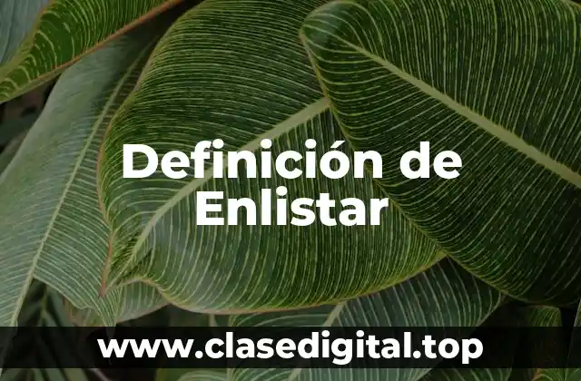 Definición de Enlistar