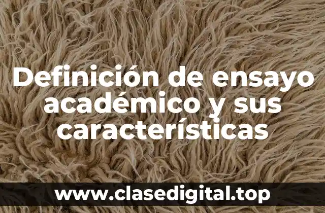Definición técnica de ensayo académico