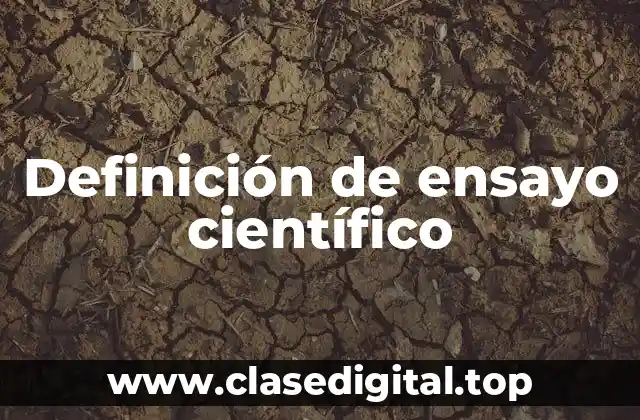 Definición de ensayo científico