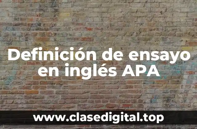 Definición de ensayo en inglés APA