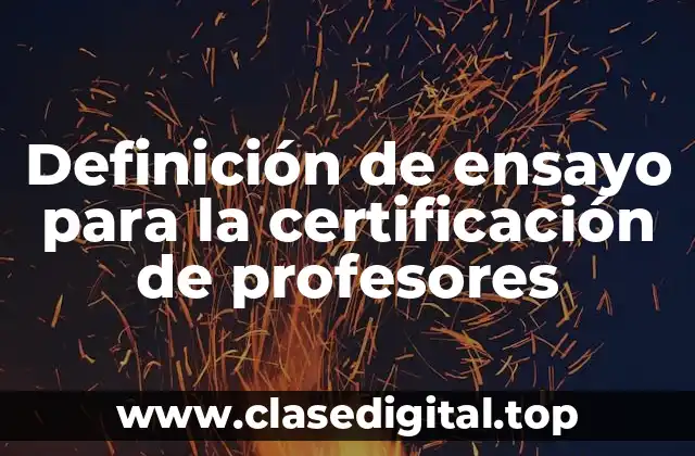 Ejemplos de ensayo para la certificación de profesores