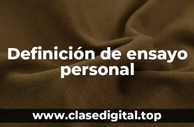 Definición de ensayo personal