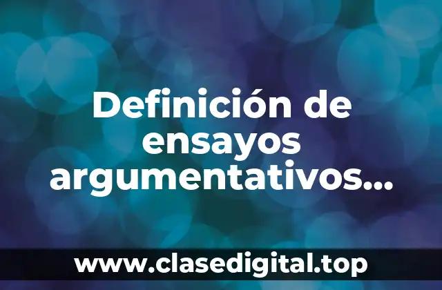 Definición de ensayos argumentativos sobre administración de riesgo