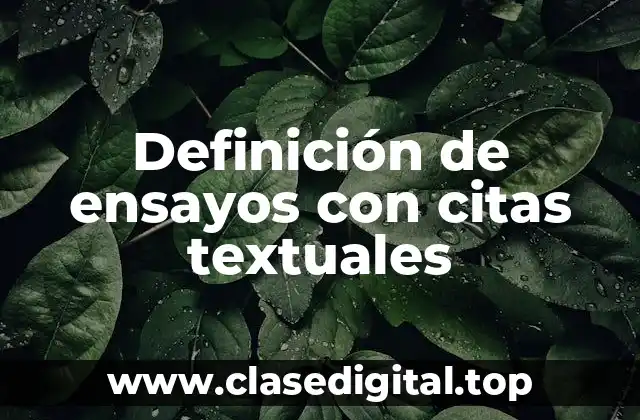 Definición de ensayos con citas textuales