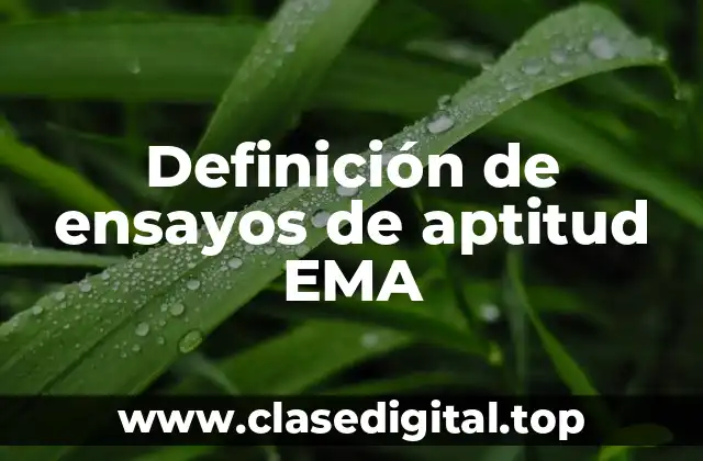 Definición de ensayos de aptitud EMA