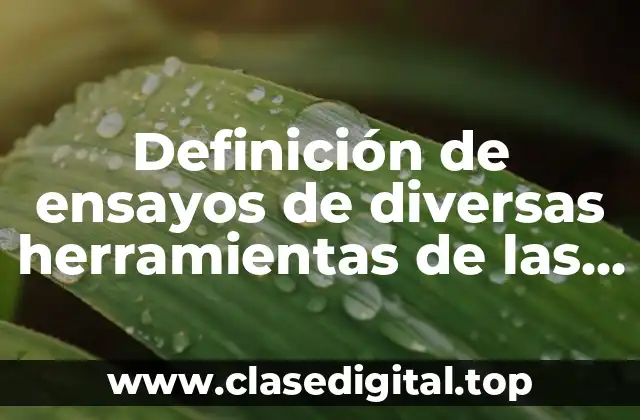 Definición de ensayos de diversas herramientas de las organizaciones