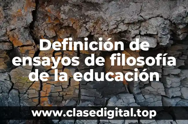 Definición de ensayos de filosofía de la educación
