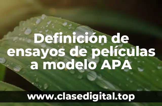 Definición de ensayos de películas a modelo APA