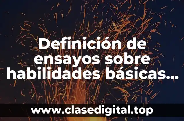 Definición de ensayos sobre habilidades básicas del pensamiento