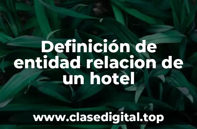 Definición de entidad relacion de un hotel