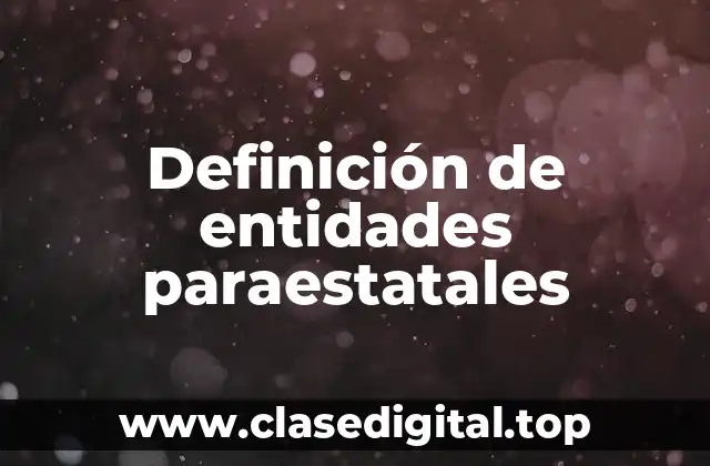 Ejemplos de entidades paraestatales