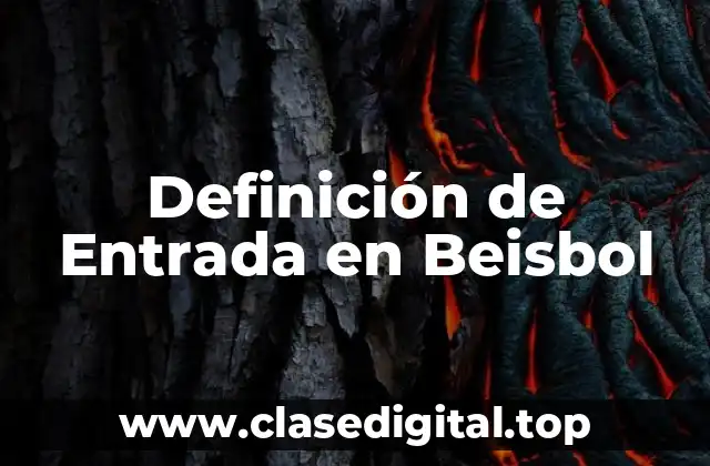 Definición de Entrada en Beisbol