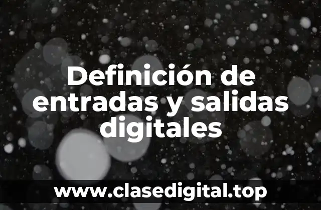 Definición de entradas y salidas digitales