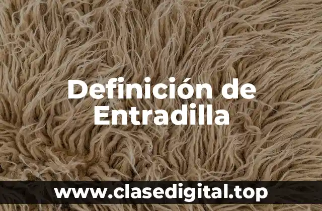 Definición de Entradilla