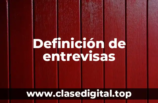 Definición de entrevisas