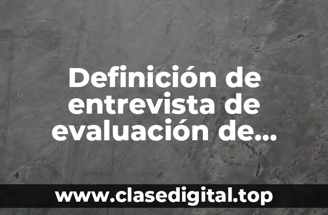 Ejemplos de entrevista de evaluación de desempeño