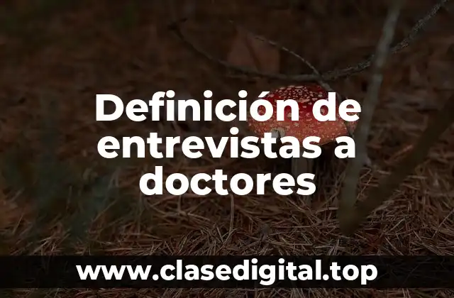 Definición de entrevistas a doctores