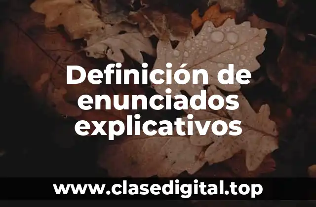 Definición de enunciados explicativos
